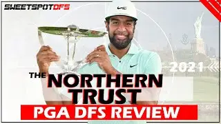 The Northern Trust | SweetSpotDFS | DFS Golf Review