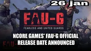 FAU-G OFFICIAL RELEASE DATE 26 JAN 2021 | FAUG Confirm lunch 26th Jan | Faug 26th Jan release |