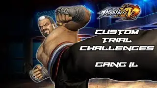 King Of Fighters XIV - Custom Trial Challenges : Gang Il