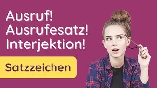 Ausruf, Ausrufesatz und Interjektion ⭐️⭐️⭐️ Beispiele und Erkl&auml;rung