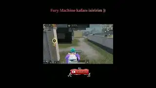 FURY MACHİNE MİLLETİN KAFASİNA YAZIK