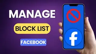 How to Manage Block List on Facebook 2025