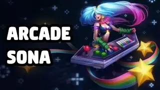 ARCADE SONA SKIN SPOTLIGHT - LEAGUE OF LEGENDS