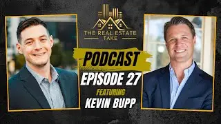Real Estate Take Episode 27: Kevin Bupp and the Misunderstanding of Mobile Home Investing