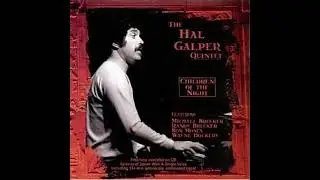 Hal Galper Quintet - Now Hear This