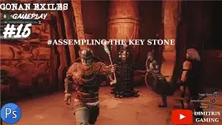 Conan exiles story journey part 15 ( assempling the keystone )