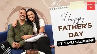 Sayli Salunkhe: My Dad Is My First Friend; 'He Explained Me Bacche Kaise Paida Hote Hain'