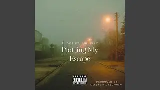 Plotting My Escape (feat. Mr. Ellz)