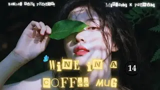 Wine in a Coffee Mug ~ Ep.14 | Paenubi Yaikhom | Mitlaobi