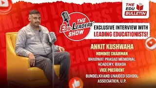How do practical initiatives help students? - Ankit Kushwaha speaks on 