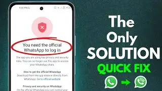 You need the official Whatsapp to log in Problem New Solution || How to Fix Whatsapp Login Problem