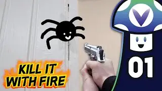[Vinesauce] Vinny - Kill It With Fire (PART 1)