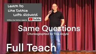 IMPROVER LINE DANCE LESSON 115 - Same Questions - Part 1 - Full Teach