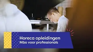 Beter leren koken? Volg een horeca opleiding bij mbo voor professionals | ROC Midden Nederland