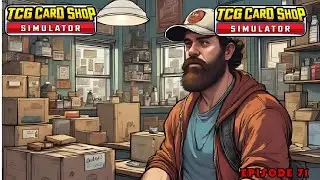 TCG Card Shop Simulator - STILL full of boxes. Should we tidy up??  - Ep 71
