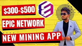 Epic Network || Epic Network Withdrawal || New Mining App || Epic Network  New Update