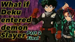 What If Deku Entered Demon Slayer | Part 2