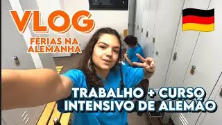VLOG - Minhas FÉRIAS na ALEMANHA [Trabalho mais curso intensivo]