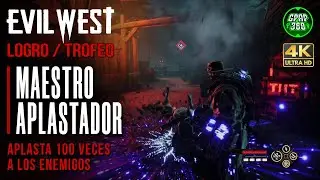 Evil West | Logro / Trofeo: Maestro aplastador (Aplastar 100 veces a los enemigos)