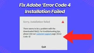 Fix Adobe &lsquo;Error Code 4 Installation Failed