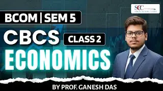📊 BCOM | SEM 5 CBCS | Economics | Class 2🔥| Shruti Chamaria Classes ⭐