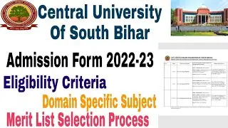 Central University Of South Bihar Admission 2022 form, eligibility criteria, cuet counselling 2022