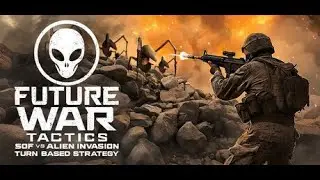 Future War Tactics SOF vs Alien Invasion - First Impressions