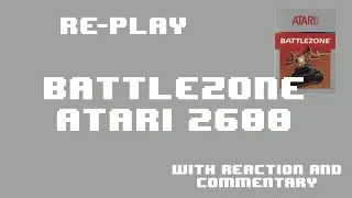 [RE-PLAY] Battlezone (1980 / Atari 2600) First Play - Reaction & Commentary (Swearing)