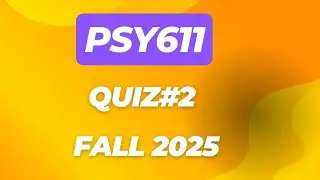PSY611 quiz#2 fall 2025 | PSY611 midterm preparation