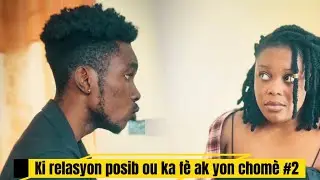 Ki Relasyon Posib ou ka fè ak yon Chomè #2