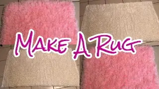 How To Make A Rug | DIY TUTORIAL