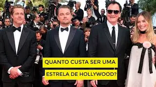 Quanto custa ser uma estrela de Hollywood?