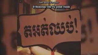 N-Nonstop Thon.Tino.B'Small(ឡើងអត់ឈប់)😵&zwj;💫Nith Boss YangJov