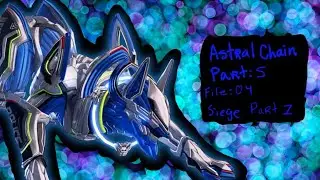 ASTRAL CHAIN (SWITCH): PART 5: FILE 04: SIEGE PART 1