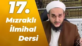 17.MIZRAKLI İLMİHAL DERSİ