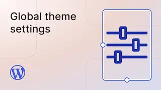 Global settings and styles &ndash; Settings overview
