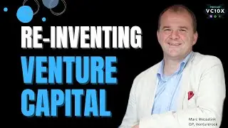Re-inventing Venture Capital💰 - Marc Wesselink, Co-founder & General Partner, Venturerock