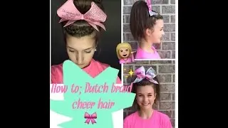 Dutch braid cheer hair || Sidney