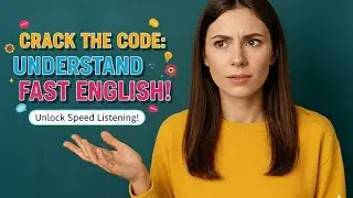 How to Understand Fast English | Speak & Listen Without Fear 