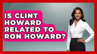 Is Clint Howard Related To Ron Howard? - Im a 50s Baby