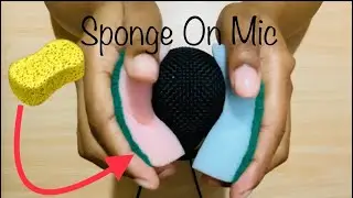 ASMR Sponges on Mic ( Squeezing, Scratching, Squishing & Rubbing Sounds )