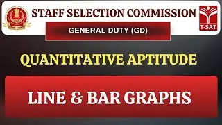 SSC GD | Quantitative Aptitude - Line & Bar Graphs | T-SAT