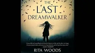 Last Dreamwalker by Rita Woods | Full Audiobook