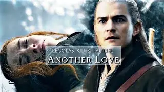 Legolas, Kili & Tauriel || Another Love