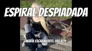 Mar&iacute;a Escarmiento, Vau Boy - Espiral despiadada (audio)