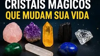 10 Cristais M&aacute;gicos que Podem Transformar sua Vida