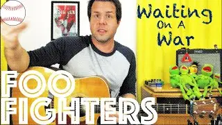 Guitar Lesson: How To Play Waiting On A War by Foo Fighters