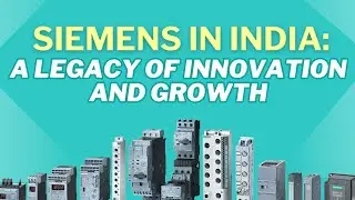 Siemens in India: A Legacy of Innovation and Growth