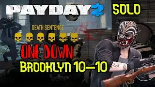 Payday 2 Brooklyn 10-10 (Solo) (Death Sentence / one down)