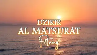 DZIKIR AL MATSURAT PETANG || USTADZAH ALYA NATASYA || MASKANUL HUFFADZ INDONESIA